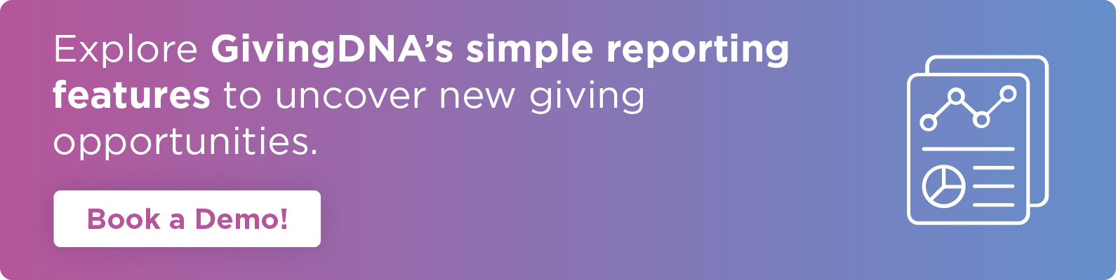 Explore GivingDNA's simple reporting features to uncover new giving opportunities. Book a demo!