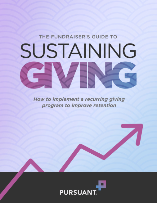 The Fundraiser's Guide to Sustaining Giving